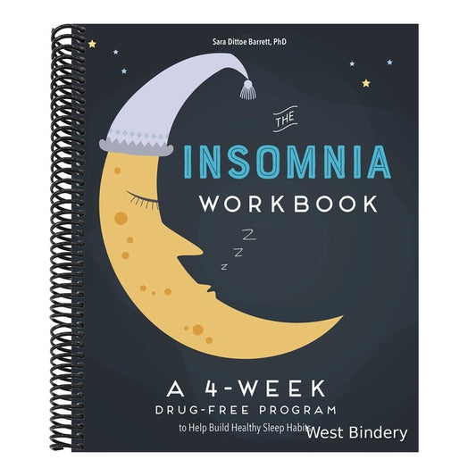 The 4-Week Insomnia Workbook: A Drug-Free Program to Build Healthy Habits and Achieve Restful Sleep