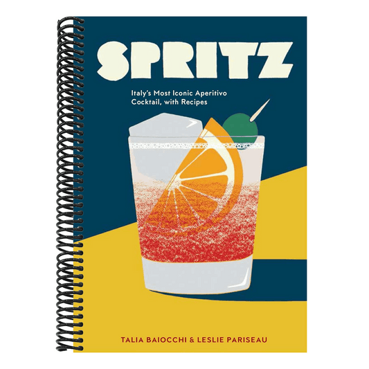 Spritz: Italy's Most Iconic Aperitivo Cocktail, with Recipes (Spiral Bound)