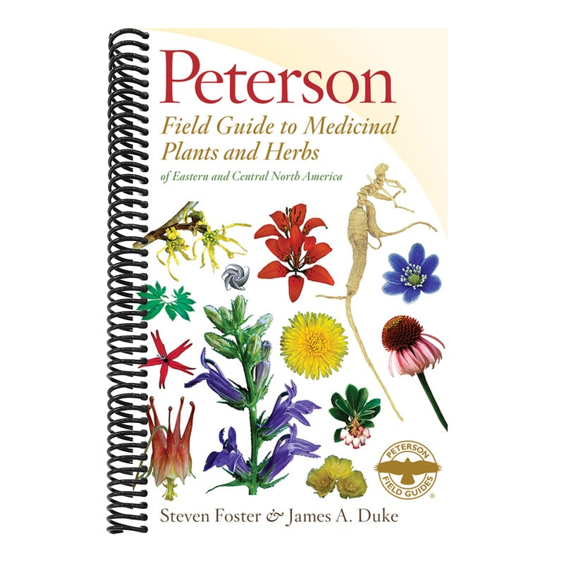 Peterson Field Guide to Medicinal Plants & Herbs of Eastern & Central N. America: Third Edition (Peterson Field Guides) (3RD ed.) (Spiral Bound)