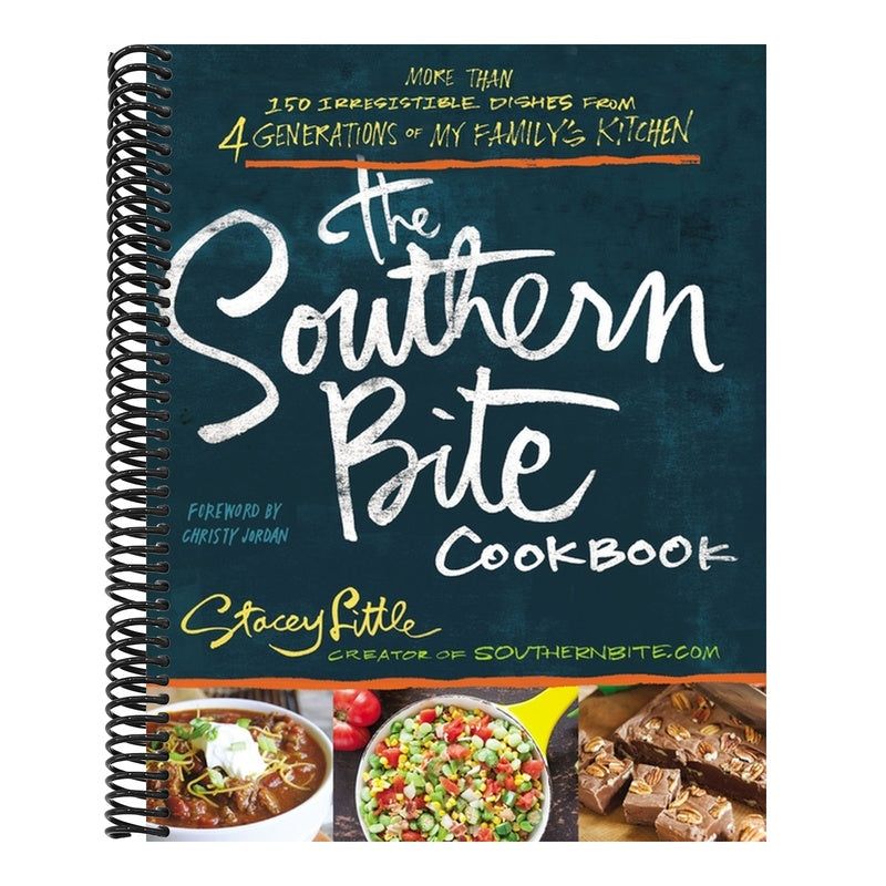 The Southern Bite Cookbook: More Than 150 Irresistible Dishes from 4 Generations of My Family's Kitchen