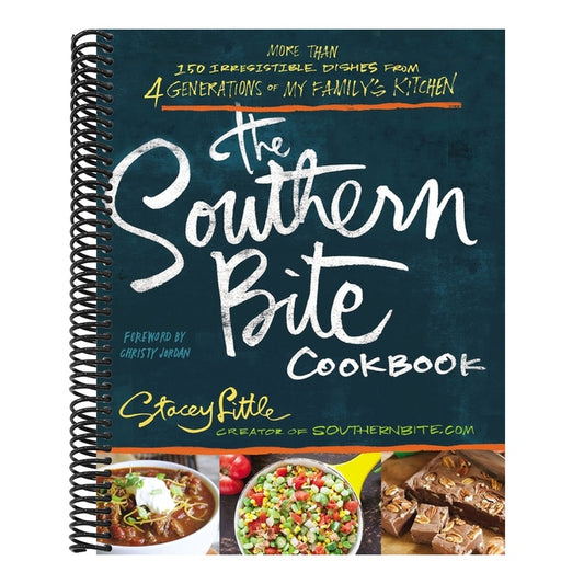The Southern Bite Cookbook: More Than 150 Irresistible Dishes from 4 Generations of My Family's Kitchen