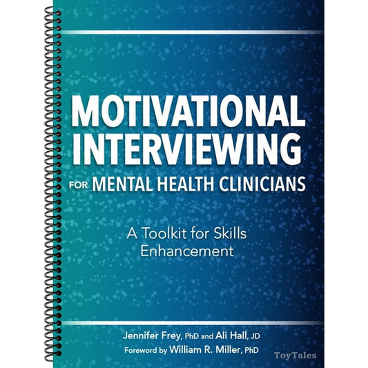Motivational Interviewing for Mental Health Clinicians: A Toolkit for Skills Enhancement (Spiral Bound)