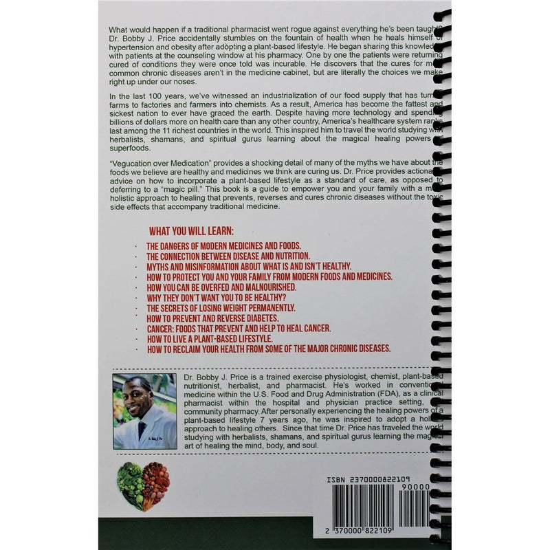 Vegucation Over Medication: The Myths, Lies, And Truths About Modern Foods And Medicines