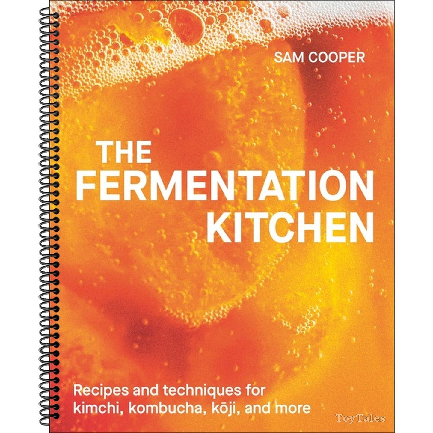The Fermentation Kitchen: Recipes and Techniques for Kimchi, Kombucha, Koji, and More. (Spiral Bound)