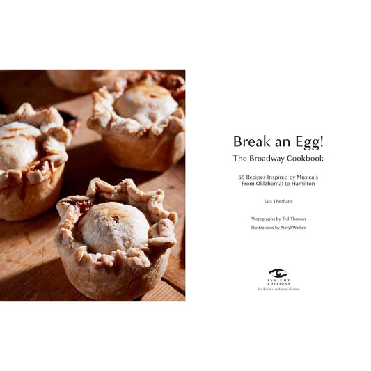 Break an Egg!: The Broadway Cookbook