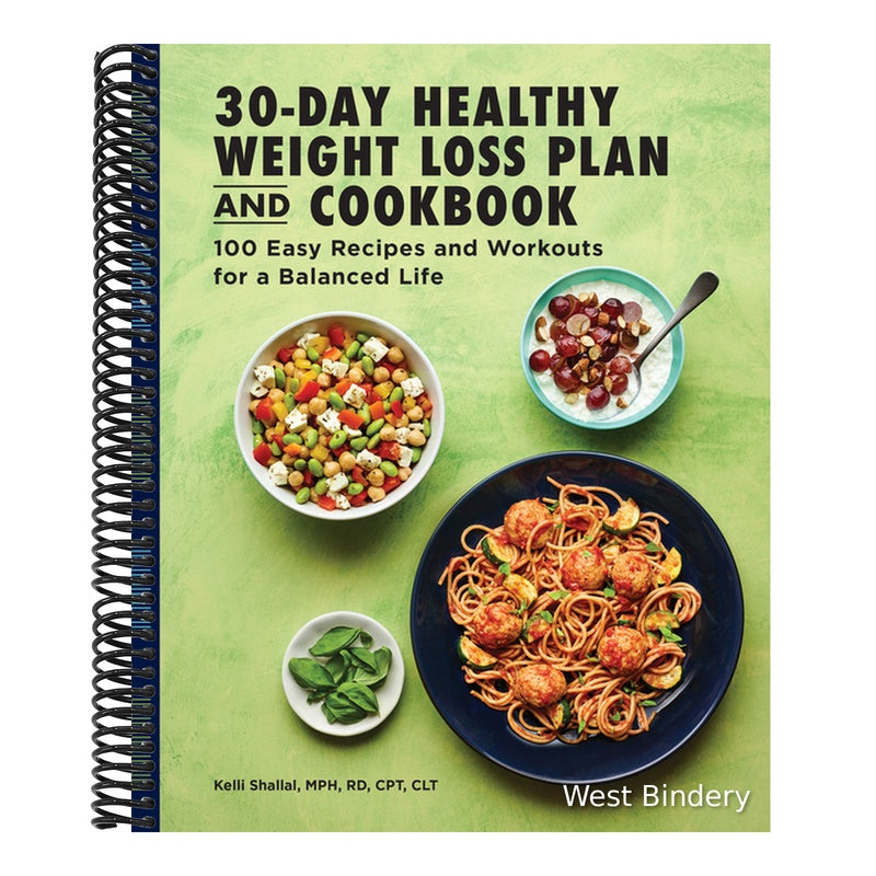 The 30-Day Healthy Weight Loss Plan and Cookbook: 100 Easy Recipes and Workouts for a Balanced Life