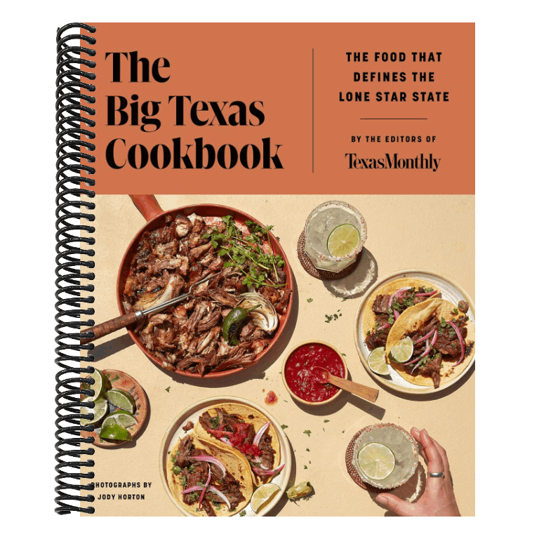 The Big Texas Cookbook: The Food That Defines the Lone Star State
