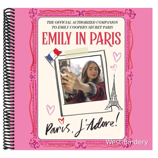 Emily in Paris: The Official Authorized Companion to Emily's Secret Paris