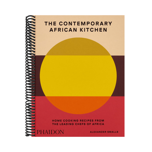 The Contemporary African Kitchen: Home Cooking Recipes from the Leading Chefs of Africa