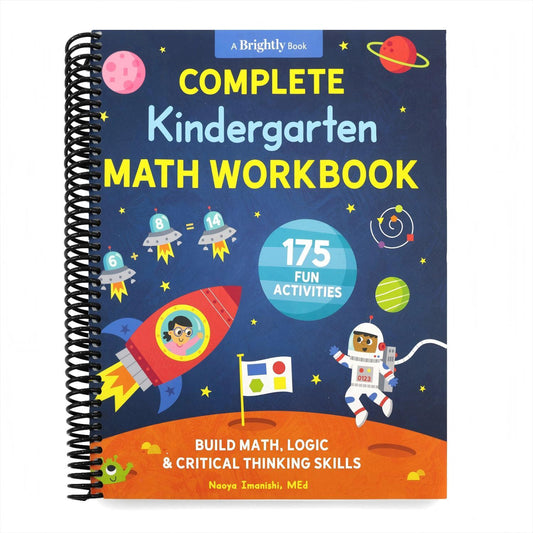 Complete Kindergarten Math Workbook: 175 Fun Activities to Build Math, Logic, and Critical Thinking Skills (Kindergarten Math Workbooks) (Spiral Bound)