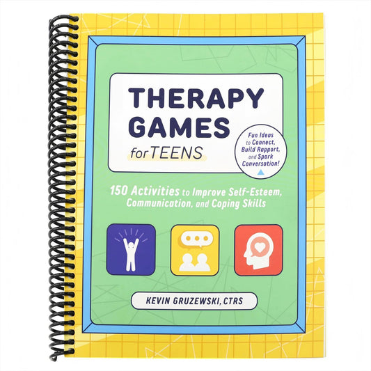 Therapy Games for Teens: 150 Activities to Improve Self-Esteem, Communication, and Coping Skills (Spiral Bound)