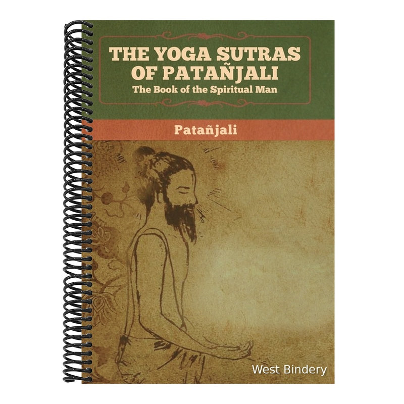 The Yoga Sutras of Patanjali: The Book of the Spiritual Man