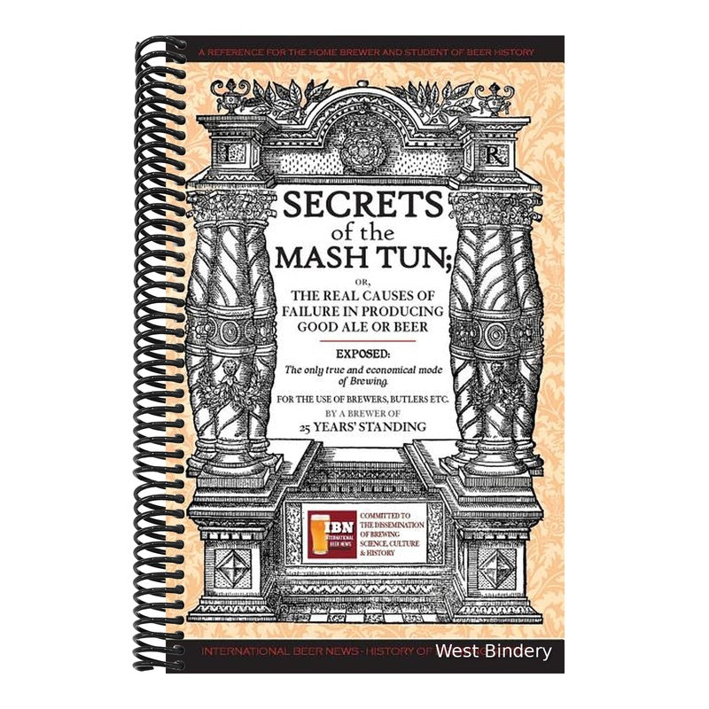 Secrets of The Mash Tun: The Only True and Economical Mode of Brewing