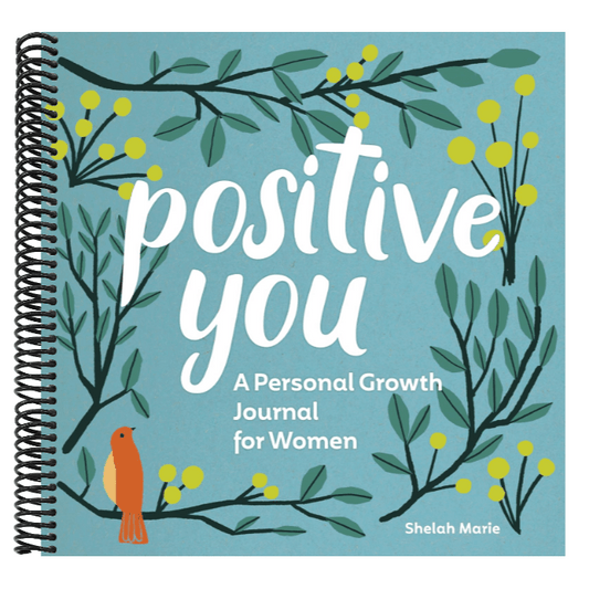 Positive You: A Personal Growth Journal for Women