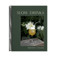 Slow Drinks