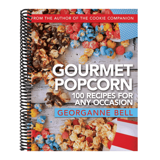 Gourmet Popcorn: 100 Recipes for Any Occasion: 100 Recipes for Any Occasion