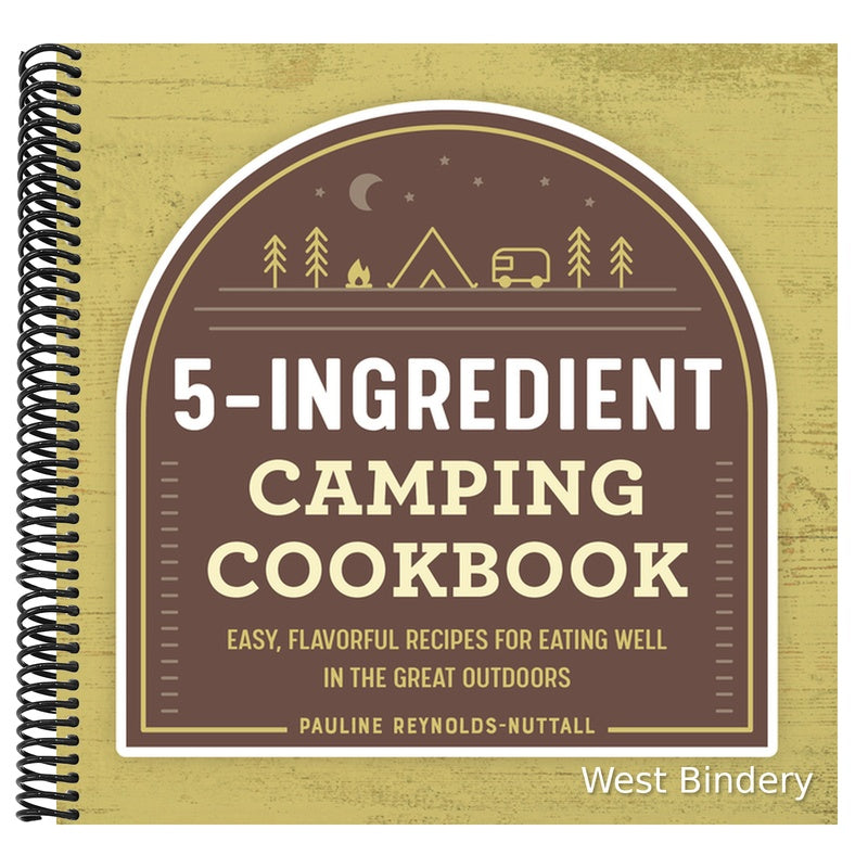 5-Ingredient Camping Cookbook: Easy, Flavorful Recipes for Eating Well in the Great Outdoors