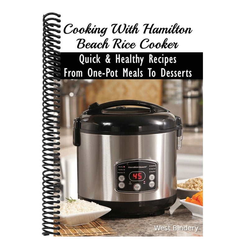 Cooking With Hamilton Beach Rice Cooker: Quick & Healthy Recipes From One-Pot Meals To Desserts: How To Make Risotto In The Rice Cooker