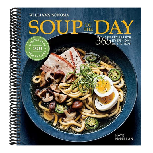 Soup of the Day (REV Edition): 365 Recipes for Every Day of the Year (Not for Online)