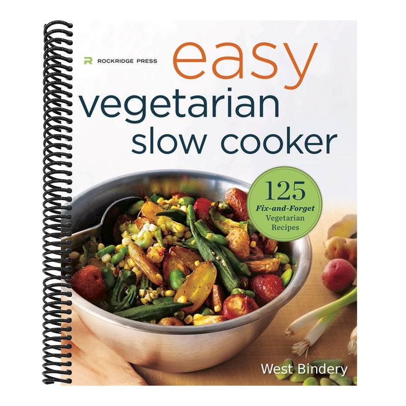 Easy Vegetarian Slow Cooker Cookbook: 125 Fix-And-Forget Vegetarian Recipes