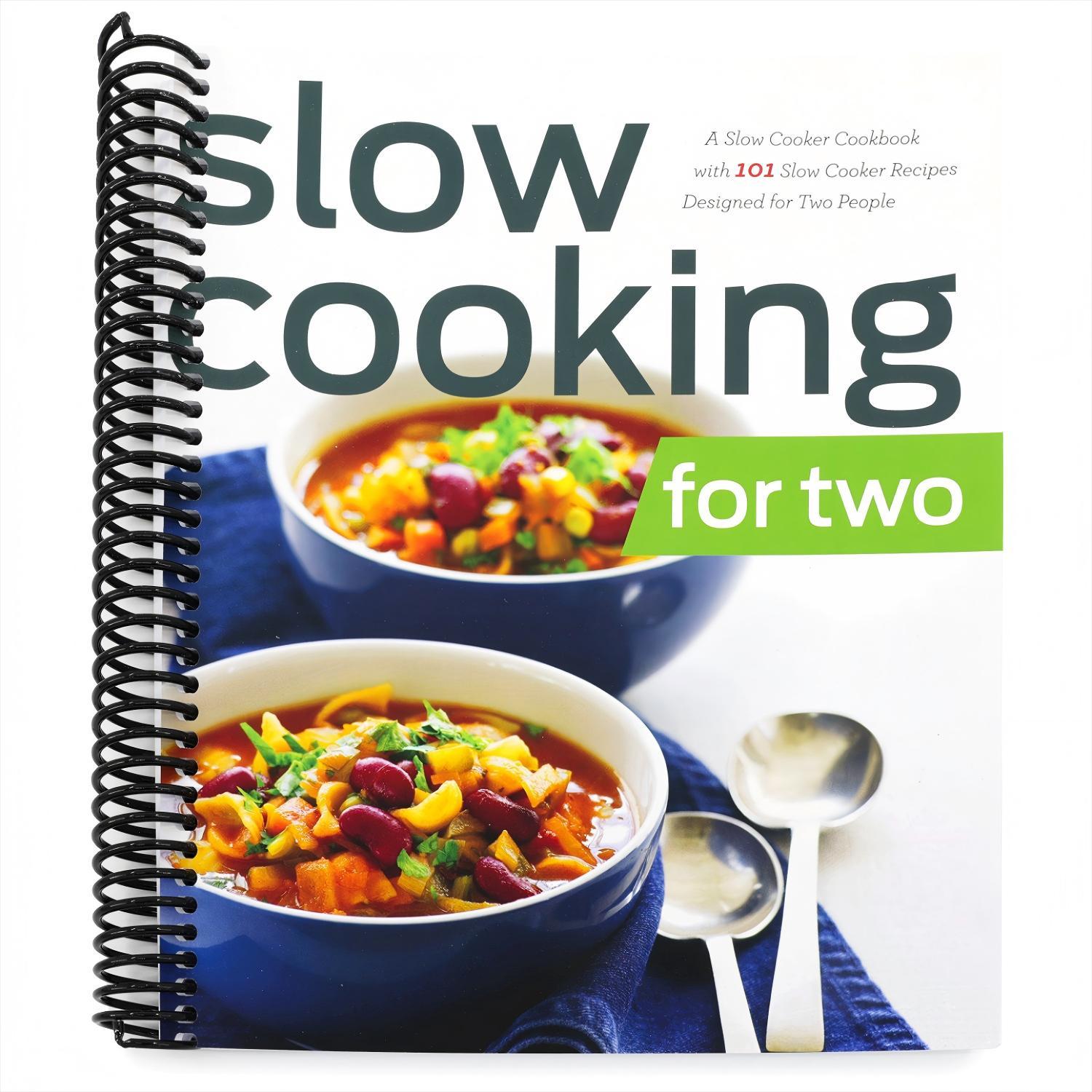 Slow Cooking for Two: A Slow Cooker Cookbook with 101 Slow Cooker Recipes Designed for Two People