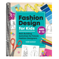 Fashion Design for Kids: Skill-Building Activities for Future Fashion Designers
