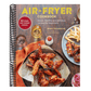 Air-Fryer Cookbook (the Sunday Times Bestseller): Quick, Healthy and Delicious Recipes for Beginners