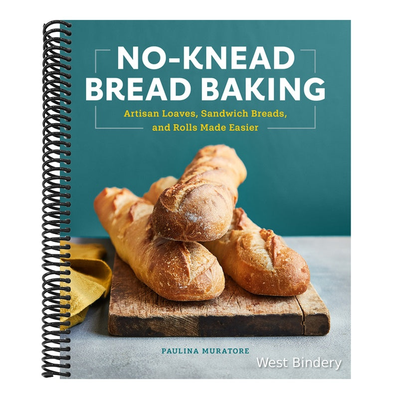 No-Knead Bread Baking: Artisan Loaves, Sandwich Breads, and Rolls Made Easier