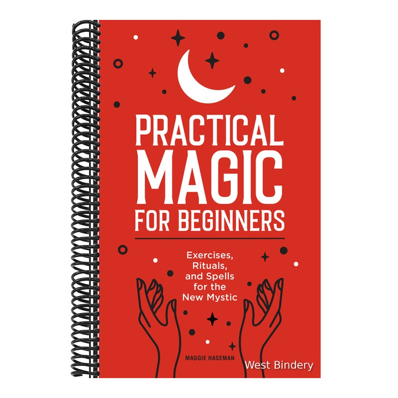 Practical Magic for Beginners: Exercises, Rituals, and Spells for the New Mystic