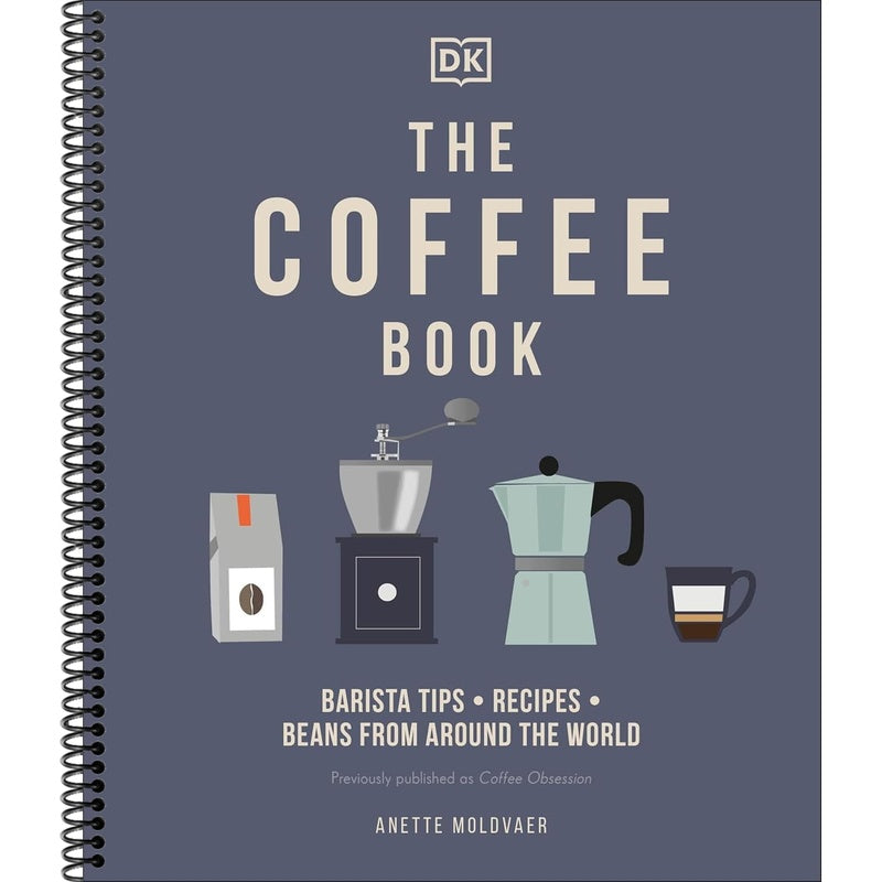 The Coffee Book: Barista Tips * Recipes * Beans from Around the World (Spiral Bound)