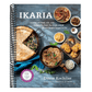 Ikaria: Lessons on Food, Life, and Longevity from the Greek Island Where People Forget to Die: A Mediterranean Diet Cookbook