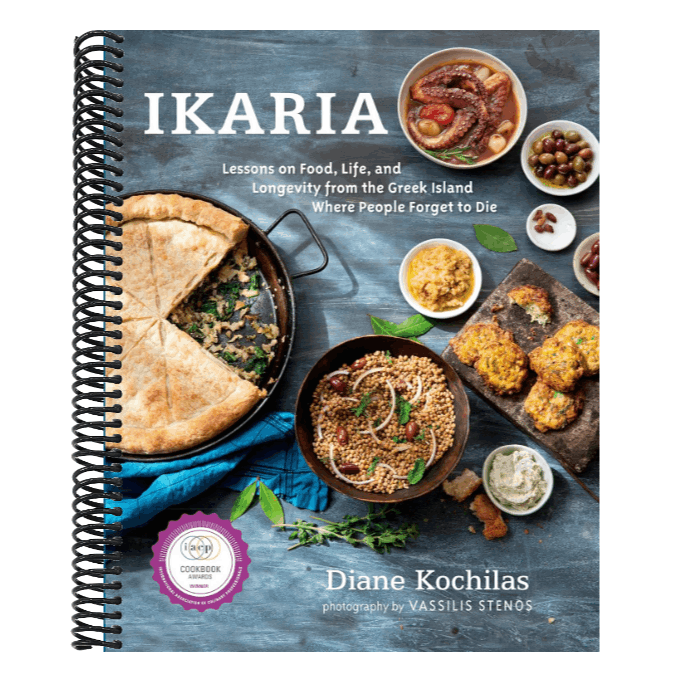 Ikaria: Lessons on Food, Life, and Longevity from the Greek Island Where People Forget to Die: A Mediterranean Diet Cookbook