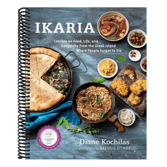 Ikaria: Lessons on Food, Life, and Longevity from the Greek Island Where People Forget to Die: A Mediterranean Diet Cookbook