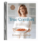 True Comfort: More Than 100 Cozy Recipes Free of Gluten and Refined Sugar: A Gluten Free Cookbook