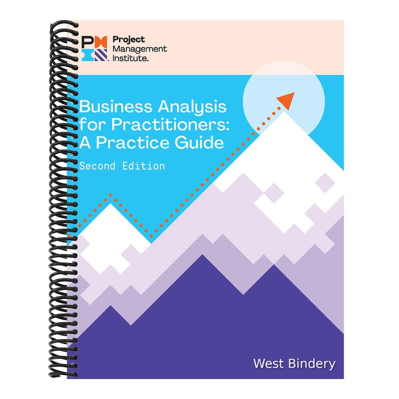 Business Analysis for Practitioners - Second Edition: A Practice Guide