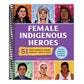 Female Indigenous Heroes: 51 North American Women from the 1800s to Today