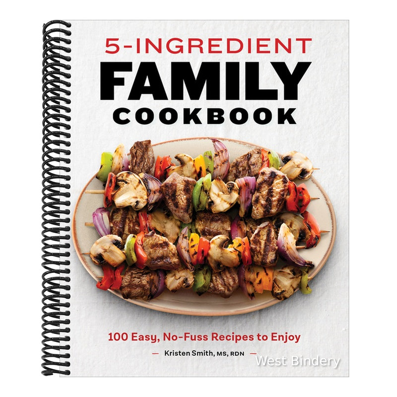 5-Ingredient Family Cookbook: 100 Easy, No-Fuss Recipes to Enjoy