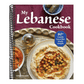 My Lebanese Cookbook: 80+ Family Favorites Made Simple