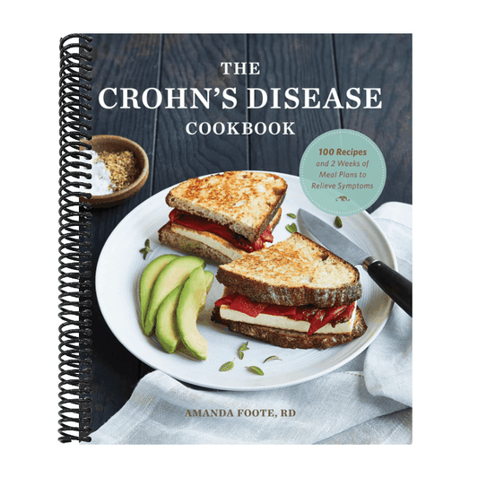 The Crohn's Disease Cookbook: 100 Recipes and 2 Weeks of Meal Plans to Relieve Symptoms