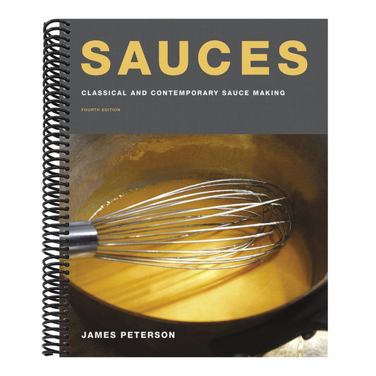 Sauces: Classical and Contemporary Sauce Making, Fourth Edition