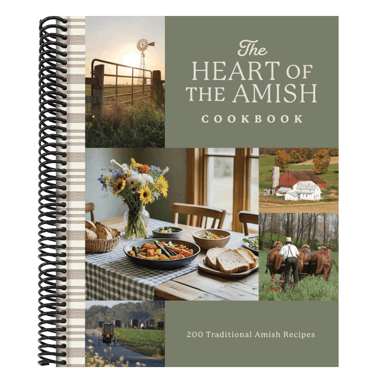 The Heart of the Amish Cookbook: 180 Traditional Amish Recipes