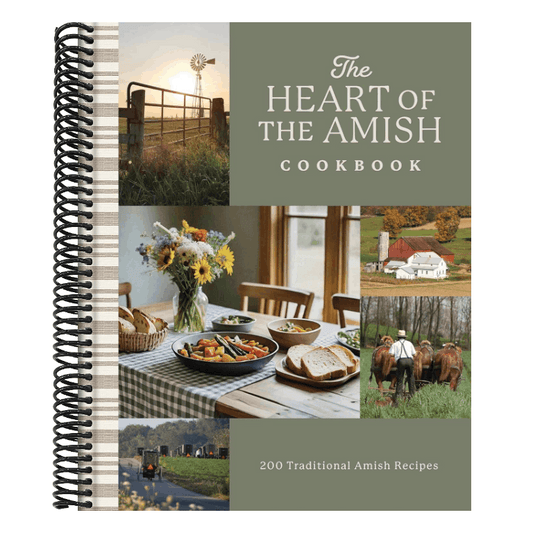 The Heart of the Amish Cookbook: 180 Traditional Amish Recipes