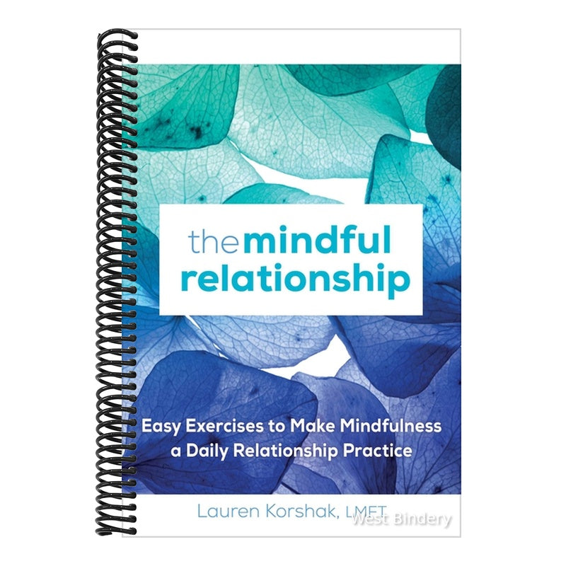 The Mindful Relationship: Easy Exercises to Make Mindfulness a Daily Relationship Practice