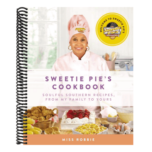 Sweetie Pie's Cookbook: Soulful Southern Recipes, from My Family to Yours
