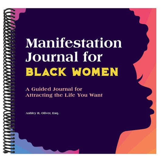 Manifestation Journal for Black Women: A Guided Journal for Attracting the Life You Want