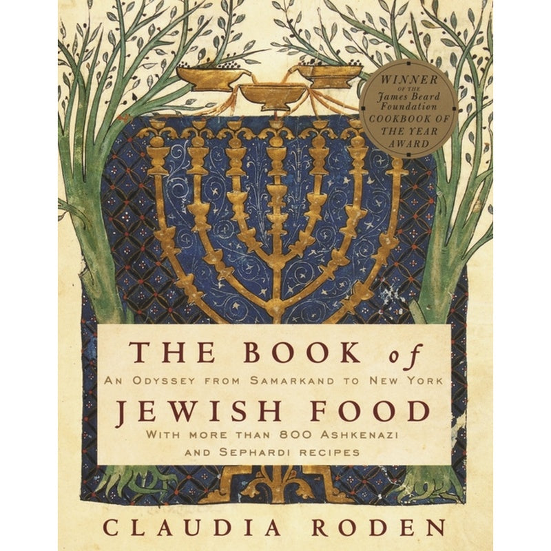 The Book of Jewish Food: An Odyssey from Samarkand to New York: A Cookbook