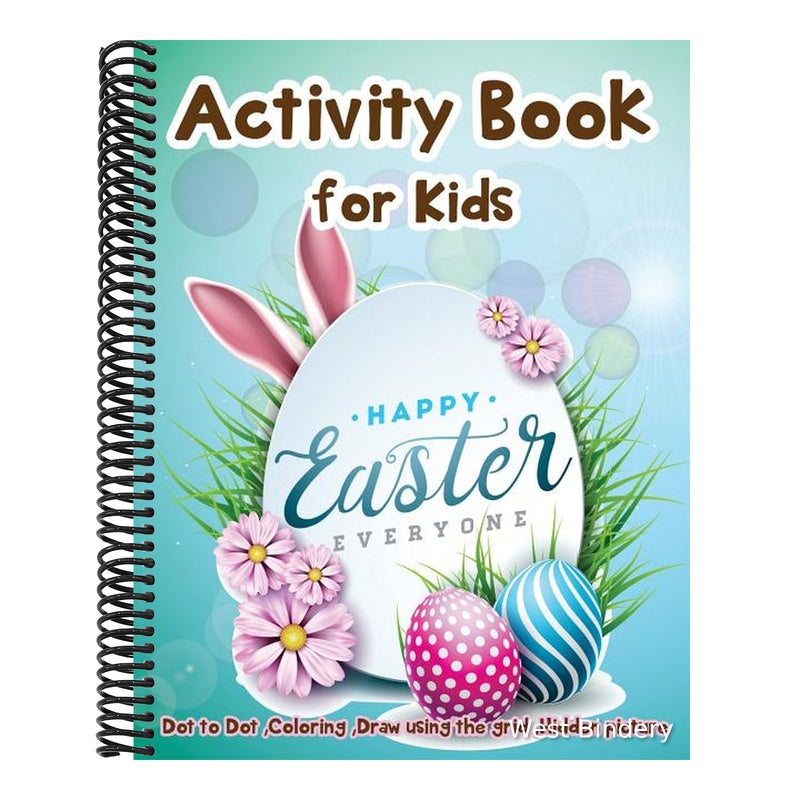 Activity Book for Kids - Happy Easter Everyone: Dot to Dot, Coloring, Draw using the Grid, Hidden picture