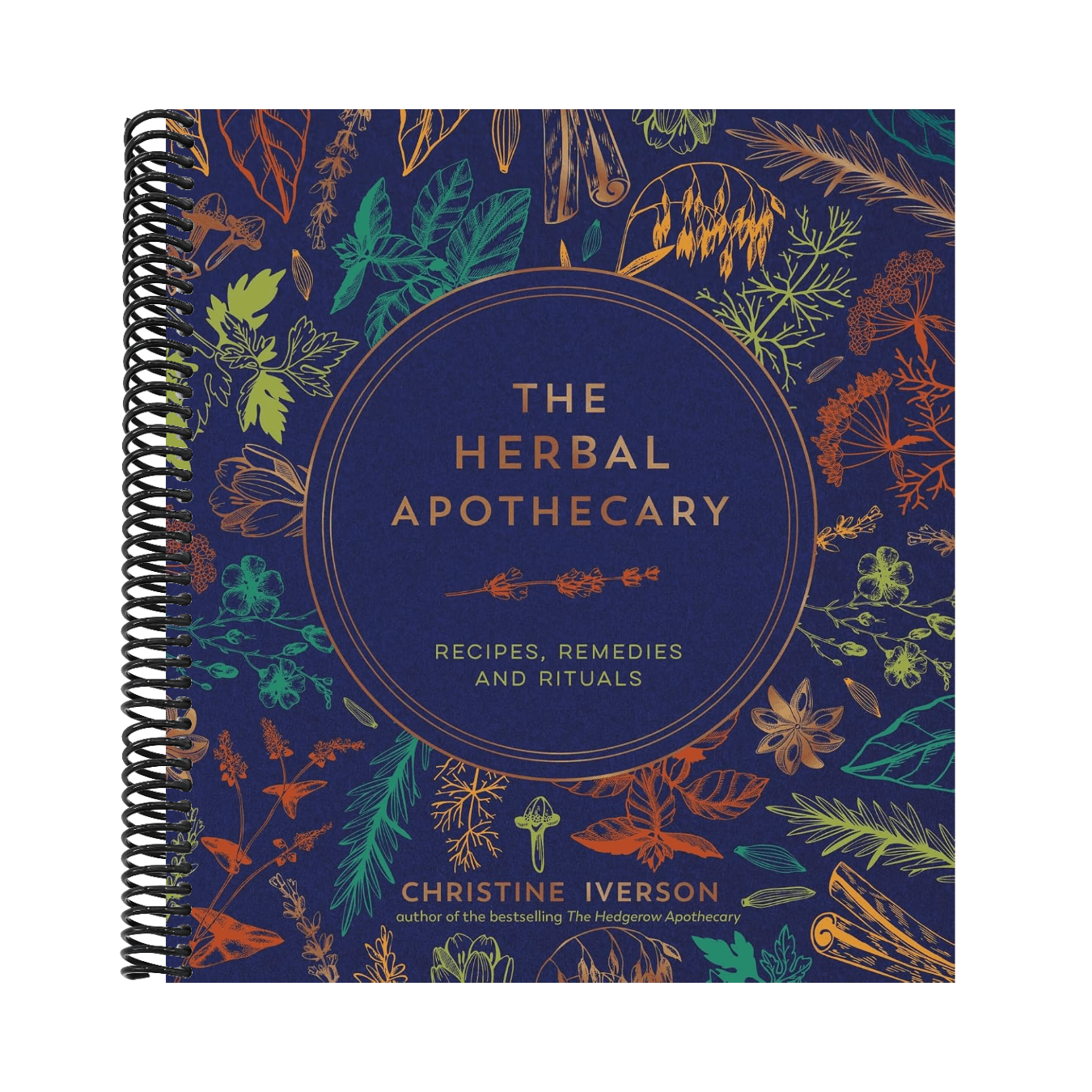 The Herbal Apothecary: Recipes, Remedies and Rituals