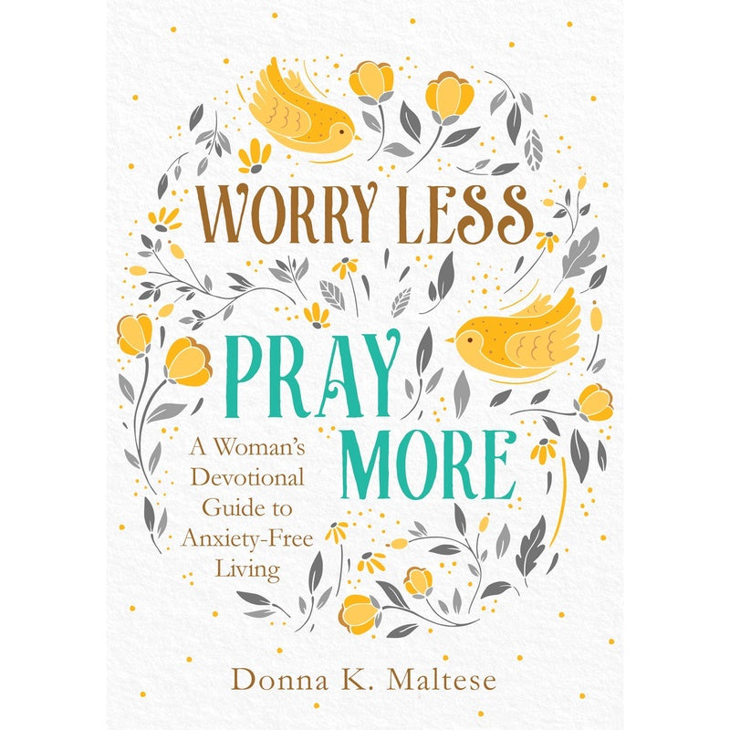 Worry Less, Pray More Large Print: A Woman's Devotional Guide to Anxiety Free Living
