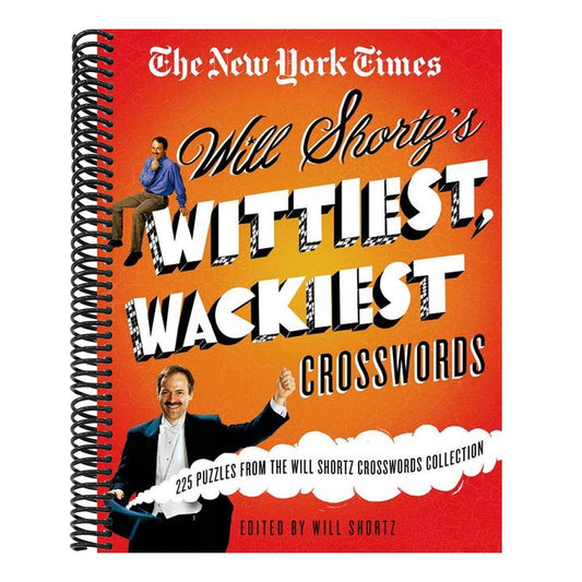 The New York Times Will Shortz's Wittiest, Wackiest Crosswords: 225 Puzzles from the Will Shortz Crossword Collection